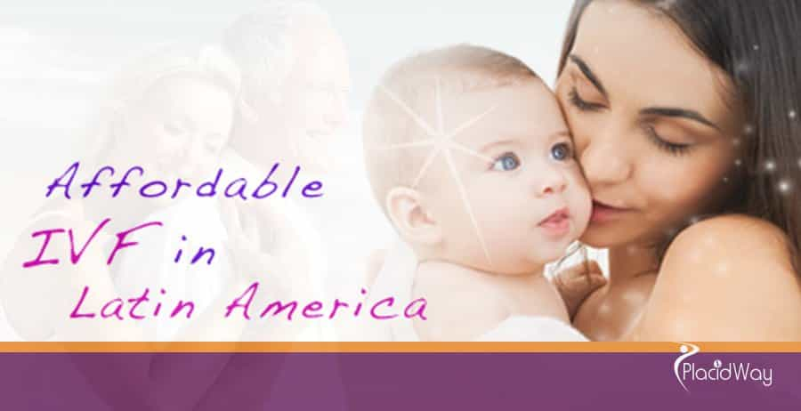 Affordable In Vitro Fertilization Options in Latin America